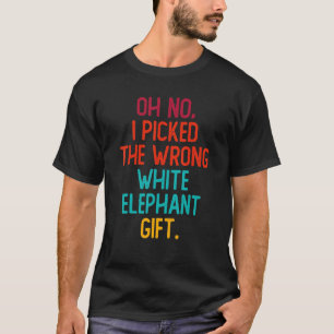 Camiseta Oh Não, Eu Peguei O Elefante Branco Errado