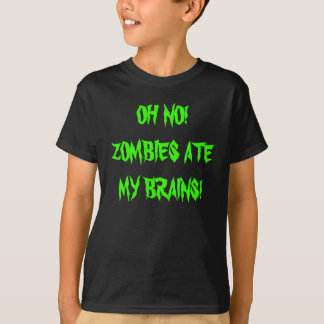 CAMISETA OH NÃO! OS ZOMBIS COMERAM MEUS CÉREBROS!