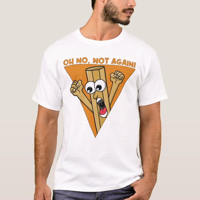 Camiseta Oh Não, Outra Vez (Frente)