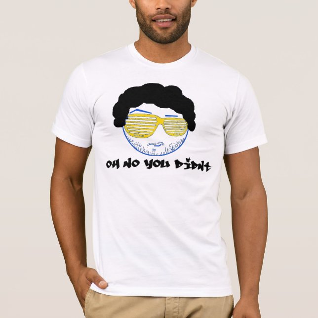 Camiseta Oh nenhum você não fez! (Frente)