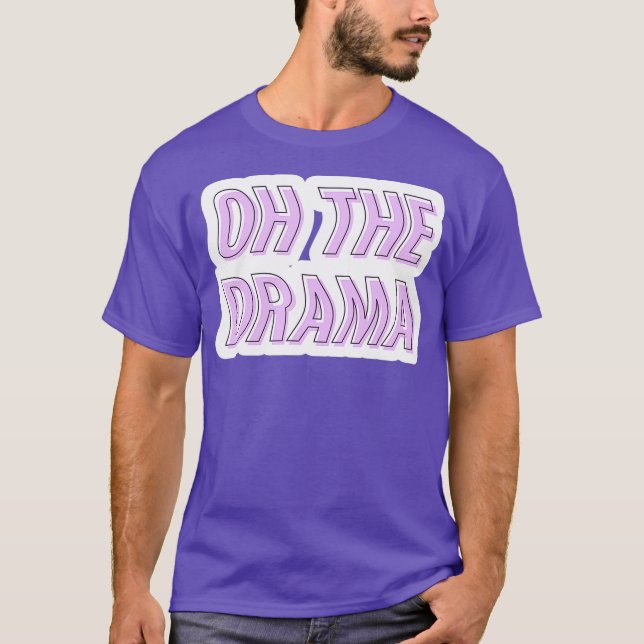 Camiseta Oh, O Drama (Frente)