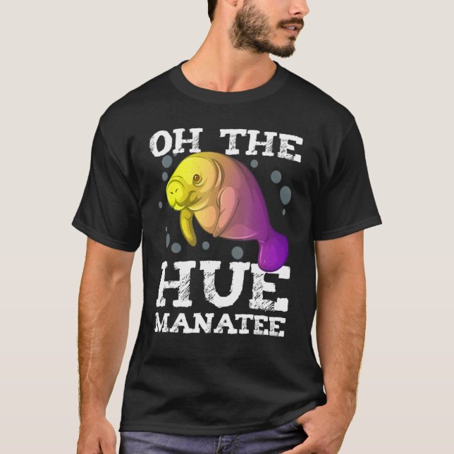 Camiseta Oh, O Hue Manatee Rainbow Sea Cow Engraçado (Frente)