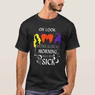 Camiseta Oh, Olhe Outra Gloriosa Manhã Me Faz Doer Wi