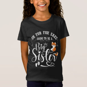 Camiseta Oh, Para A Fox Sake Vai Ser Uma Grande Irmã Gravi