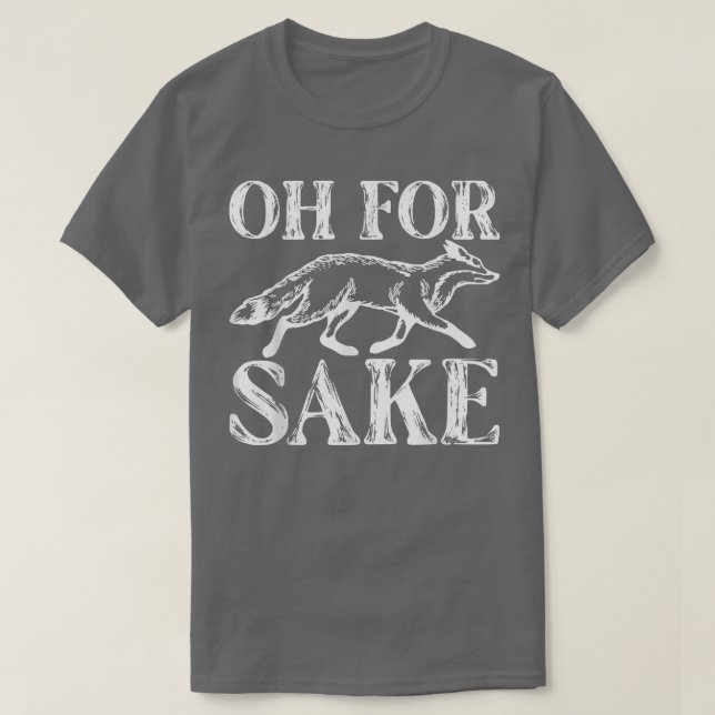 Camiseta Oh Para Fo Sake Sarcastic Scasm Pun Oh Para Fo Sak (Frente do Design)