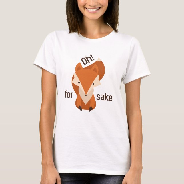 Camiseta Oh Para Fox Sake (Frente)