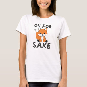 Camiseta Oh Para Fox Sake Engraçado Foxes Pun