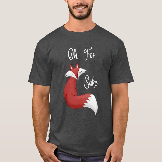 Camiseta Oh, para Fox Sake Tshirt (design para cor escura T (Frente)