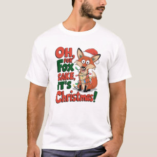 Camiseta Oh, pela Fox Sake, é Natal! Engraçado