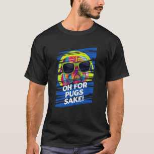 Camiseta Oh Pelo Amor dos Pug Dutch Bulldog Humor Dono de P