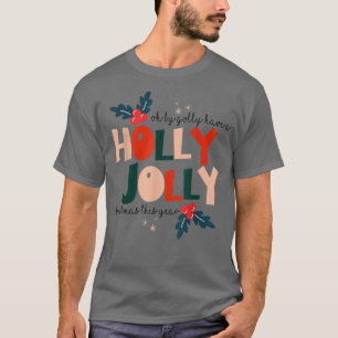 Camiseta Oh, Por Deus Tenha Um Natal Holly Xmas Jolly Este