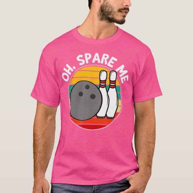 Camiseta Oh Poupe-Me Boliches Engraçadas (Frente)
