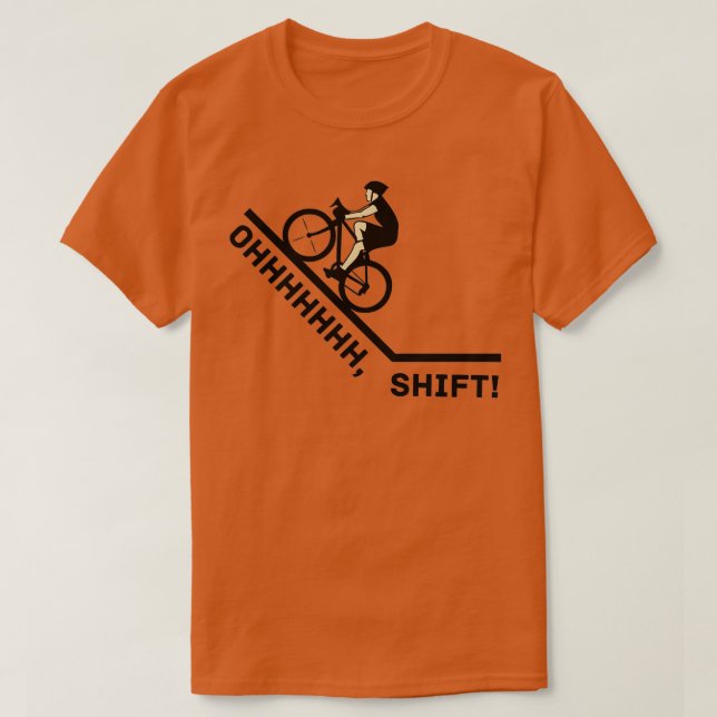 Camiseta Oh Shift Bicycle Bike Rider Funny  (Frente do Design)