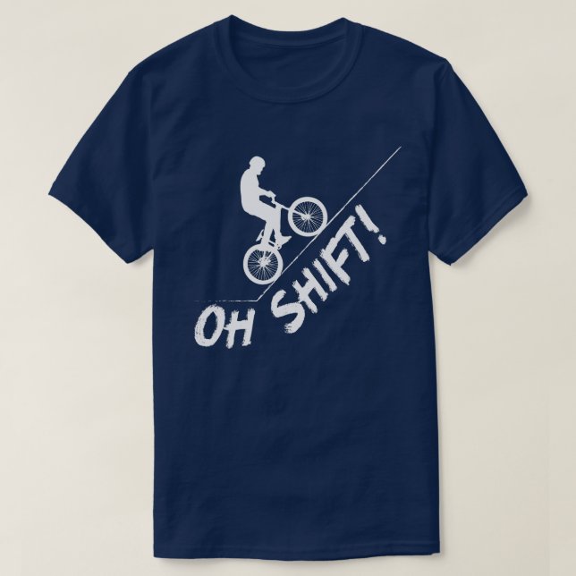 Camiseta Oh Shift Bicycle MB e motocicletas (Frente do Design)