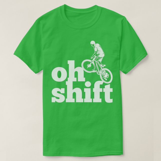 Camiseta Oh Shift Engraçado Andando de bicicleta (4) (Frente do Design)