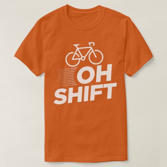 Camiseta Oh Shift Funny Andando de bicicleta EssentialCopy (Frente do Design)