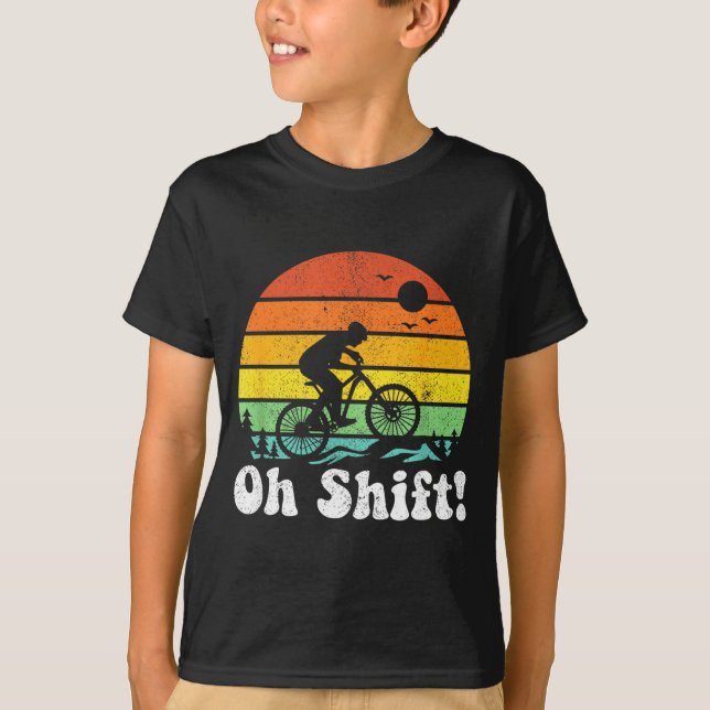 Camiseta Oh Shift Funny Mountain Bike Rider Biking Retro Cy (Frente)