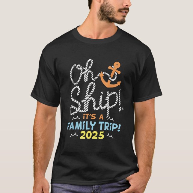 Camiseta Oh Ship It s a Family Trip 2025 Matching Family 20 (Frente)