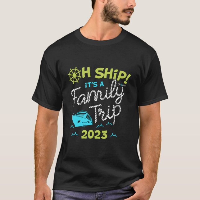 Camiseta Oh Ship It'S A Family Trip 2023 Oh Ship 2023 Cruis (Frente)