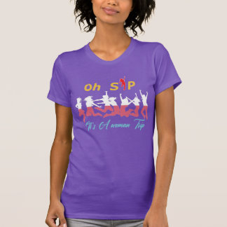 Camiseta Oh Sip É uma Festa de Mulheres Dança Diversão Vin