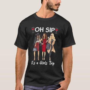 Camiseta Oh, Sip It Girls Trip Wine Party Viagem Afro Black