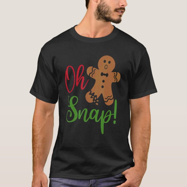 Camiseta Oh Snap Gingerbread  Broken Gingerbread Christmas  (Frente)