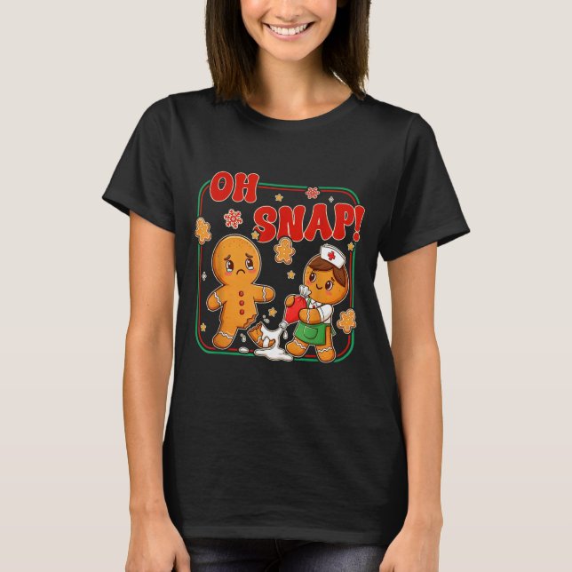 Camiseta Oh Snap Gingerbread Nurse Funny Nursing Christmas  (Frente)