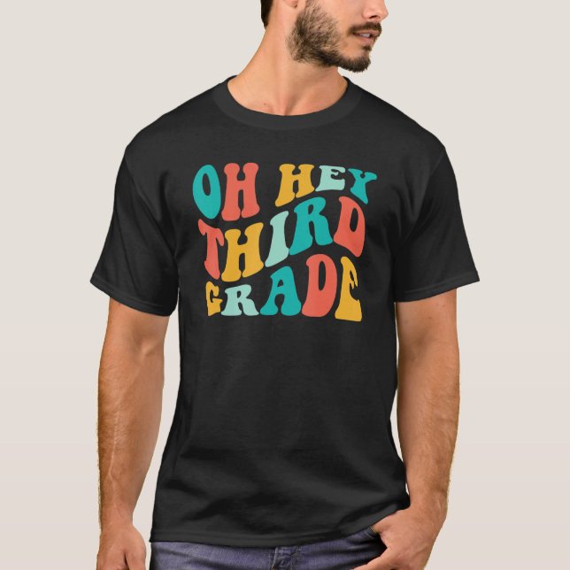 Camiseta Oh, Terceiro Ano De Volta À Escola Para Professore (Frente)