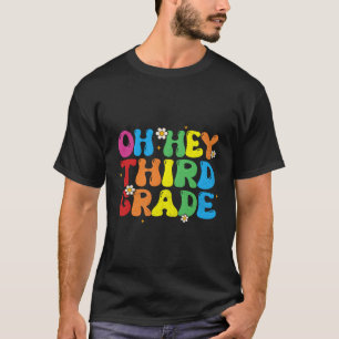 Camiseta Oh, Terceiro Ano De Volta Para A Escola 3º Ano De 