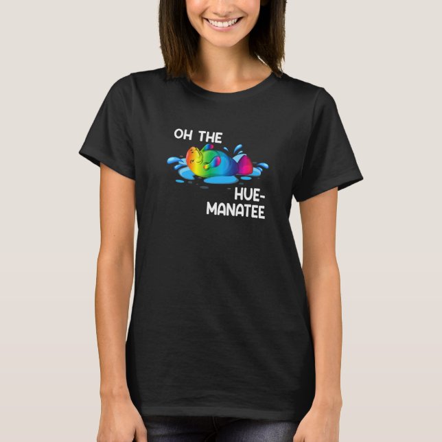 Camiseta Oh The Hue Manatee Rainbow Humanity Animal Lovers  (Frente)