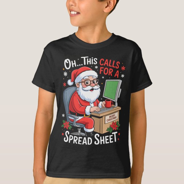 Camiseta Oh This Calls For A Spreadsheet Santa Excel Funny  (Frente)