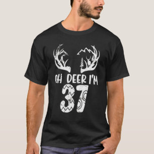 Camiseta Oh Veado, tenho 37 anos Feliz Meu Aniversário Você