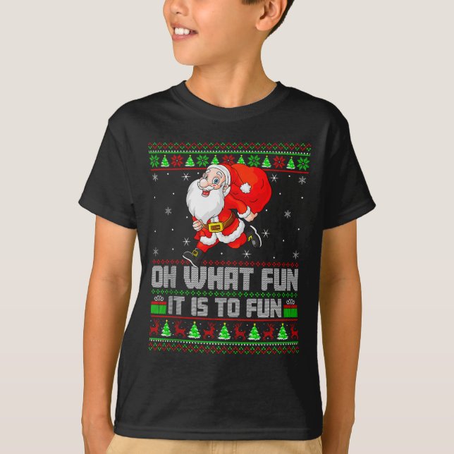 Camiseta Oh What Fun Is It To Run Funny Santa Running Ugly  (Frente)