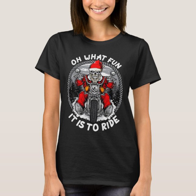 Camiseta Oh What Fun It Is To Ride Christmas Santa Motorcyc (Frente)