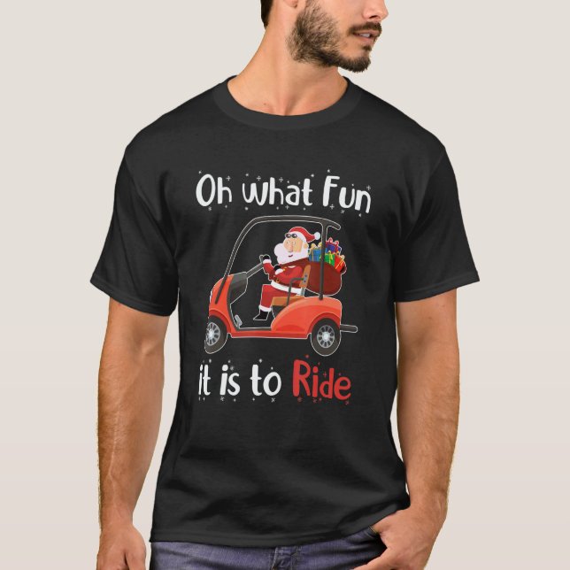 Camiseta Oh What Fun It Is To Ride Golf Cart Christmas Golf (Frente)