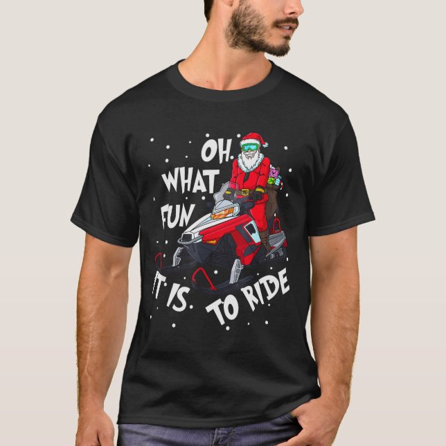 Camiseta Oh What Fun It Is To Ride Santa Claus Christmas Sn (Frente)