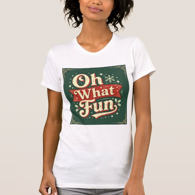 Camiseta Oh what fun stylish retro women family holiday tee (Frente)