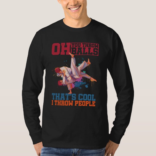 Camiseta Oh You Throw Balls That's Cool I Throw People (Frente)