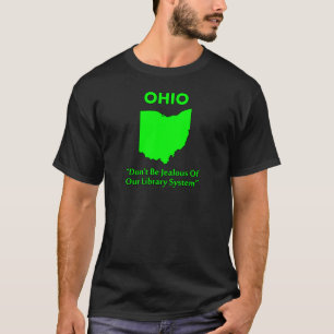Camiseta Ohio - Não Seja Ciumento Com Nosso Sistema De Bibl