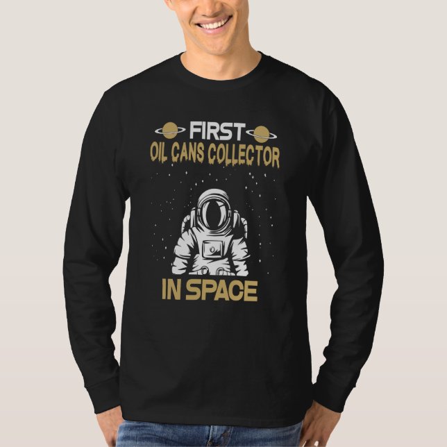 Camiseta Oil Cans Collector In Space (Frente)