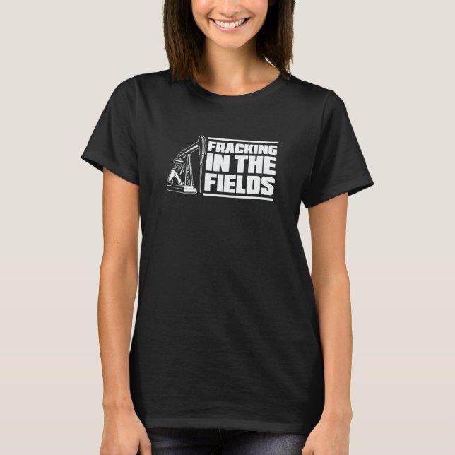 Camiseta Oil Drilling  Fracker Oilfield Fracking (Frente)