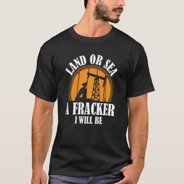 Camiseta Oil Drilling Sea  Fracker Oilfield Fracking (Frente)