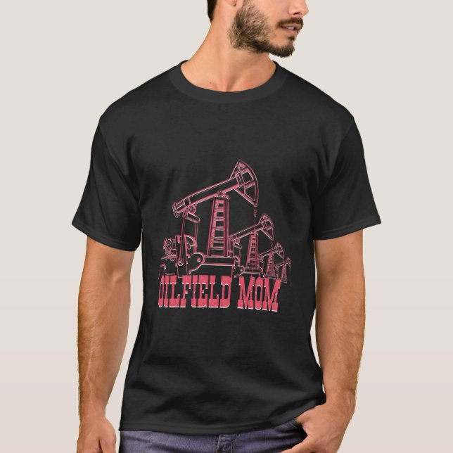 Camiseta Oilfield Mãe Oil Rig Trabalhadora Mineração Petrol (Frente)