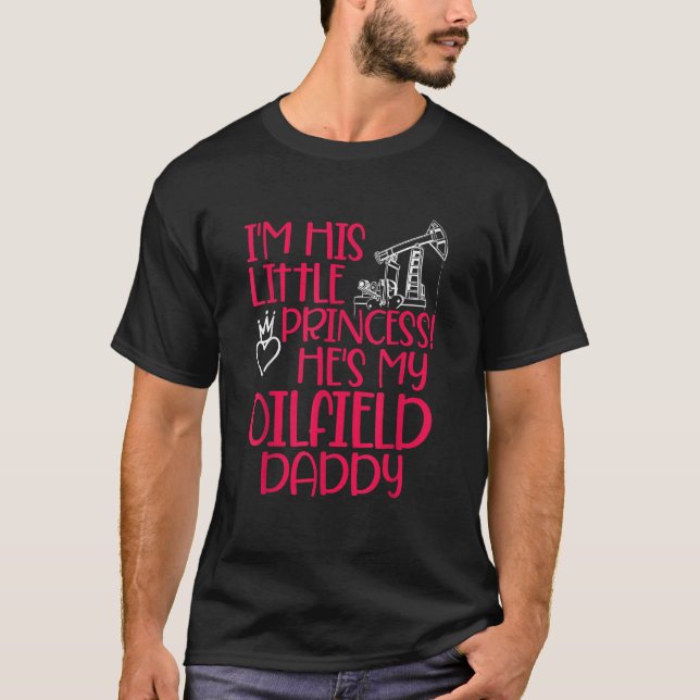 Camiseta Oilfield Princess Pai Oilfield Workers Oil Rig (Frente)