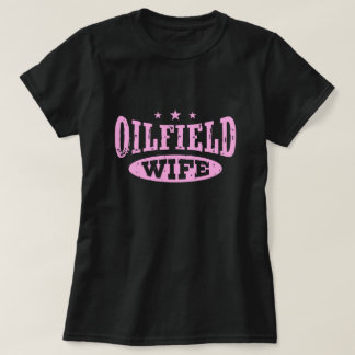 Camiseta Oilfield Wife