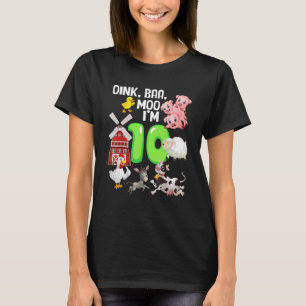 Camiseta Oink Baa Neigh Cluck Moo Eu tenho 10 anos Tema da