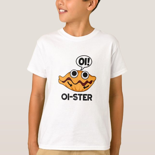 Camiseta Oister Funny Animal Oyster Pun (Frente)