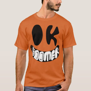 Camiseta OK Boomer Large Infinity Smiling Happy Face