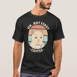Camiseta Ok but first coffee 2