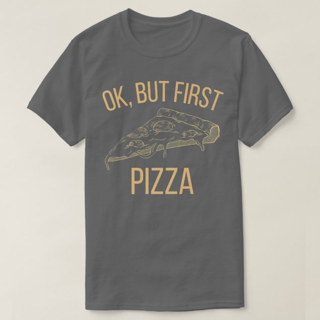 Camiseta Ok, But First Pizza 12072610 (Frente do Design)
